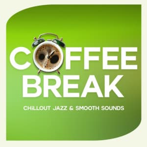 Coffee Break - Chillout Jazz & Smooth Sounds - Coffee Shop Music