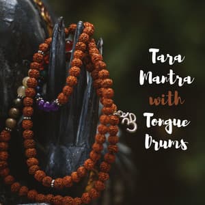 Tara Mantra with Tongue Drums - Spiritual Healing Guru