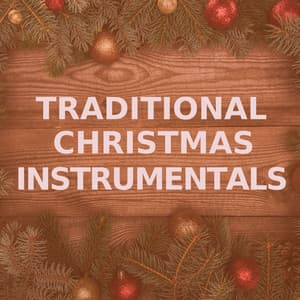 Traditional Christmas Instrumentals - Traditional Christmas Instrumentals