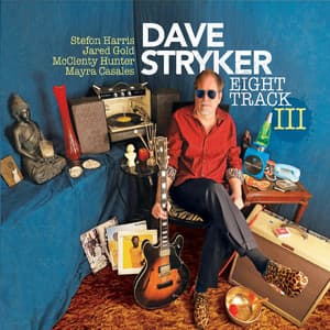 Eight Track III - Dave Stryker