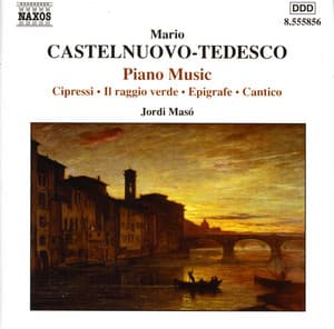 Castelnuovo-Tedesco: Piano Music - Mario Castelnuovo-Tedesco