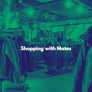 Shopping with Mates - Cocktail Lounge Music