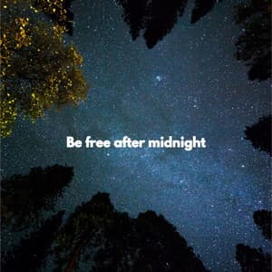 Be free after midnight - Monday Morning Jazz Playlist