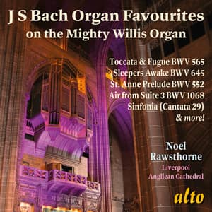 J.S. Bach: Organ Favourites on the Mighty Willis Organ - Johann Sebastian Bach