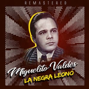 La negra Leonó - Miguelito Valdés