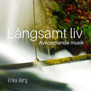 Långsamt liv - Erika Berg