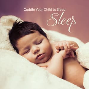 Cuddle Your Child to Sleep – 15 Calming Melodies for Child Good Sleep, Relaxation, Nature Sounds, Take a Nap - Nature Music Pregnancy Academy