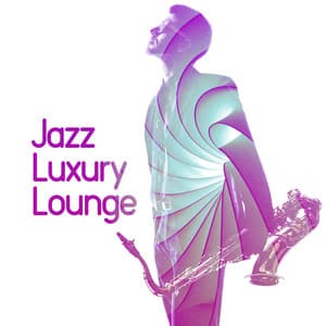 Jazz: Luxury Lounge - Luxury Lounge Café