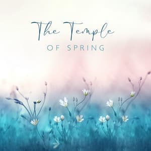 The Temple Of Spring - Hand of velvet