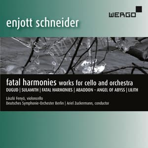 Schneider: Fatal Harmonies - Enjott Schneider