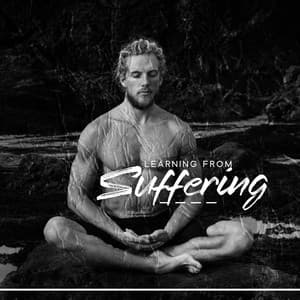 Learning from Suffering: The Power of Conscious Suffering, Meditation Music to Accept Your Pain and Let Go, Peaceful Melodies to Warm Your Heart - Natural Healing Music Zone