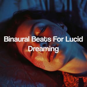 Binaural Beats For Lucid Dreaming - Binaural Beats Sleep
