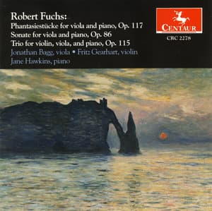 Fuchs, R.: 6 Fantasy Pieces / Viola Sonata in D Minor / Piano Trio in F-Sharp Minor - Robert Fuchs