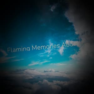 Flaming Memories Above Us - Eon Wilder