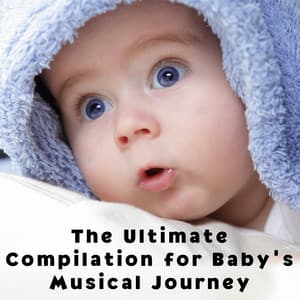 Harmonious Heartbeats - The Ultimate Compilation for Baby's Musical Journey - Quiet Sunday Morning Music