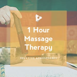 1 Hour Massage Therapy - Relaxing Atmospheres