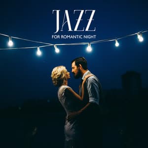 Jazz for Romantic Night: Smooth Music for Date at Home - Romantic Love Songs Academy
