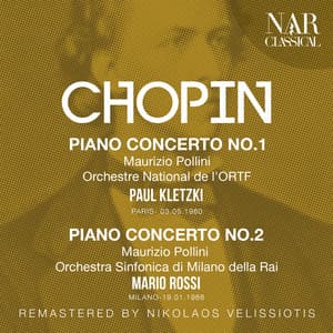 CHOPIN: PIANO CONCERTO No. 1, PIANO CONCERTO No. 2; LISZT: PIANO CONCERTO No. 1 "TRIANGLE CONCERTO"; LISZT: PIANO CONCERTO No. 2 - Frédéric Chopin