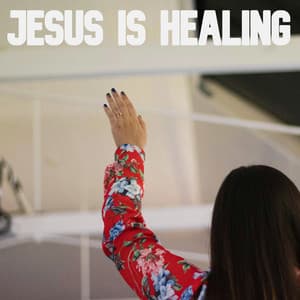 Jesus Is Healing - Thinking Music