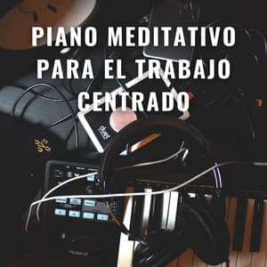 Preludio De Productividad: Piano Meditativo Para El Trabajo Centrado - Tranquilidad Piano