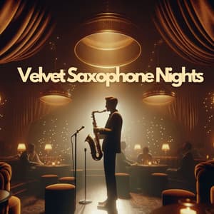 Velvet Saxophone Nights - Smooth Jazz Music Club