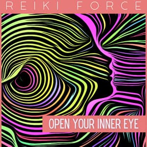 Open Your Inner Eye - Reiki Force