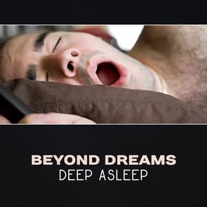 Beyond Dreams - Deep Sleep Music Society