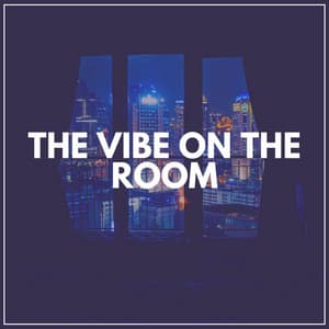 The Vibe on the Room - Lofi Jazz