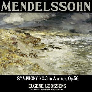 Mendelssohn: Symphony No. 3 in A Minor, Op. 56, "Scotch" - Sydney Symphony Orchestra