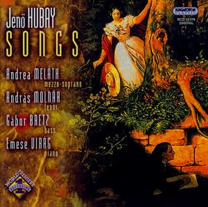 Hubay: Songs - Jenő Hubay