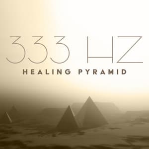 333 Hz Healing Pyramid - Natural Healing Music Zone