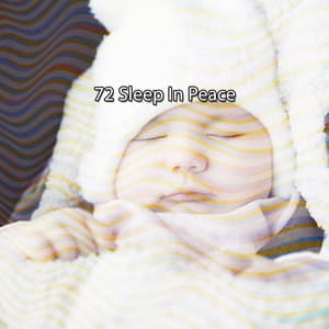 72 Sleep In Peace - Relaxing Sleep Music