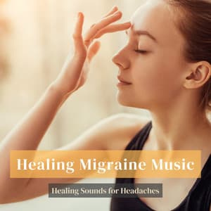 Healing Migraine Music - Healing Sounds for Headaches - Headache Migrane Relief
