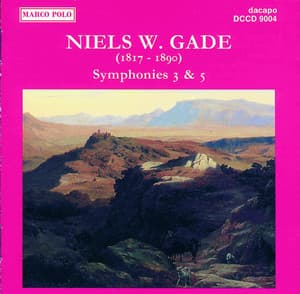 Gade, N.: Symphonies Nos. 3 and 5 - Niels Gade