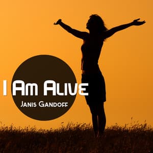 I Am Alive: Gratefulness - Janis Gandoff