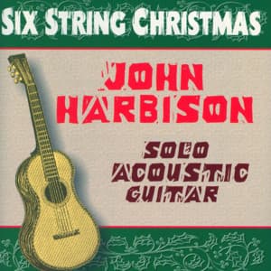 Six String Christmas - John Harbison
