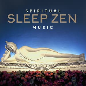 Spiritual Sleep Zen Music - All Night Sleeping Songs to Help You Relax