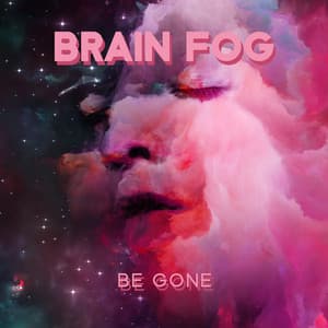 Brain Fog Be Gone: Energy Healing Music for Increase Focus, Better Concentration and Improve Memory - John Focus Noise