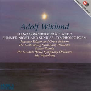Wiklund: Piano Concertos Nos. 1 and 2 / Summer Night and Sunrise - Adolf Wiklund