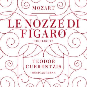 Mozart: Le nozze di Figaro - Wolfgang Amadeus Mozart
