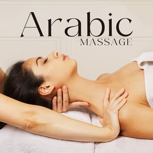 Arabic Massage: Oriental Spa Treatment, Desert Massage, Arabian Relaxation Music - Wellness