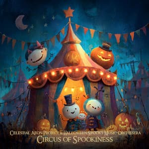 Circus of Spookiness - Celestial Aeon Project