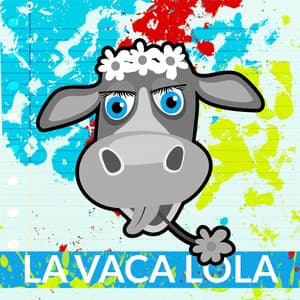 La Vaca Lola - Canciones Infantiles