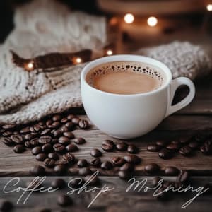 Coffee Shop Morning - Coffee Shop Music