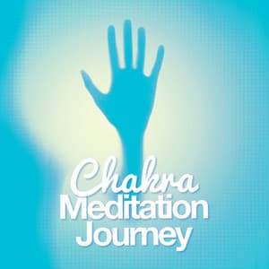 Chakra Meditation Journey - Chakra Meditation Specialists