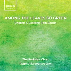 Among The Leaves So Green: English & Scottish Folk Songs - Traditional