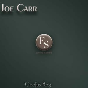 Goofus Rag - Joe "Fingers" Carr