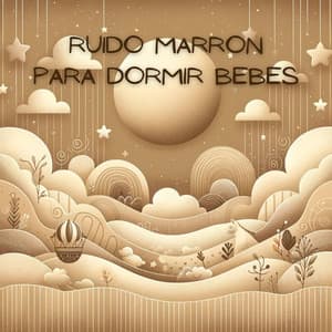 Ruido Marron para Dormir Bebes - Canciones de Cuna para Bebés Acadèmico