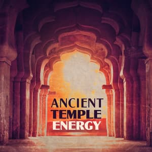 Ancient Temple Energy – Divine Moments, Meditate, Soft Tone for Calmful Mind - Deep Meditation Academy