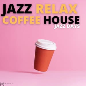 Jazz Days - Jazz Relax Coffee House